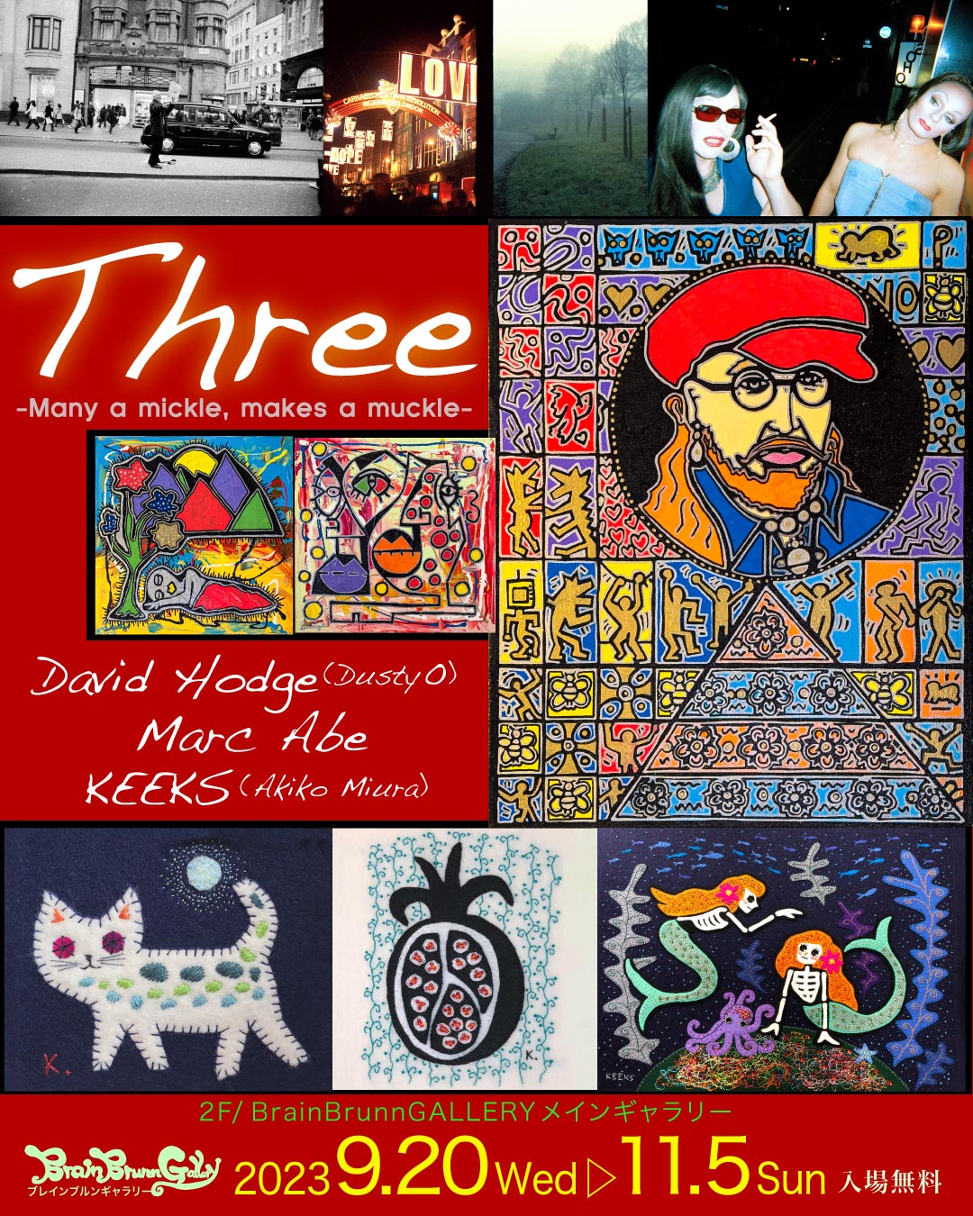 【THREE -Many a mickle, makes a muckle-】David & Marc & Keeks３人展